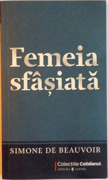 FEMEIA SFASIATA de SIMONE DE BEAUVOIR , 2009