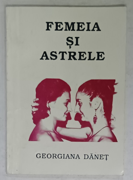 FEMEIA SI ASTRELE de GEORGIANA DANET , ANII '90
