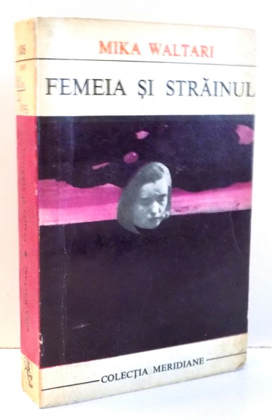 FEMEIA SI STRAINUL de MIKA WALTARI , 1969