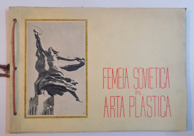 FEMEIA SOVIETICA IN ARTA PLASTICA , ALBUM , 1945