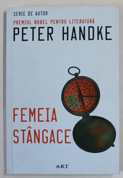 FEMEIA STANGACE , roman de PETER HANDKE , 2021