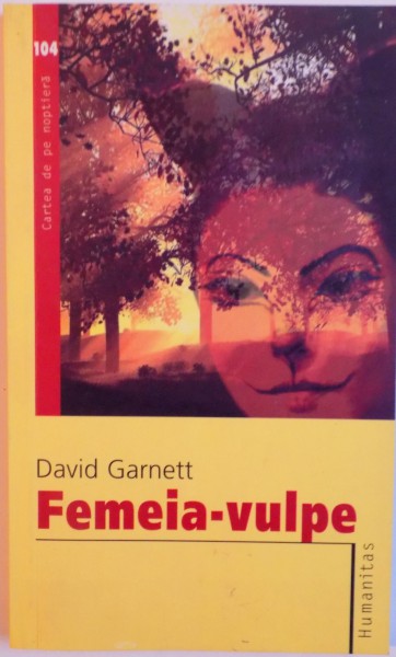 FEMEIA - VULPE de DAVID GARNETT, 2006