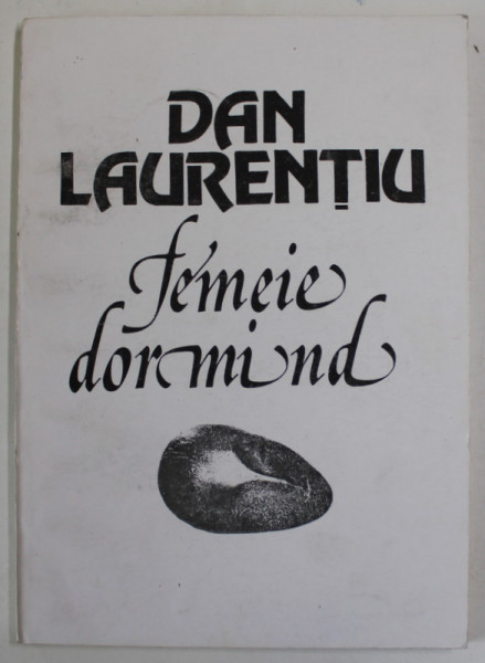 FEMEIE DORMIND , versuri de DAN LAURENTIU , 1993 , DEDICATIE *