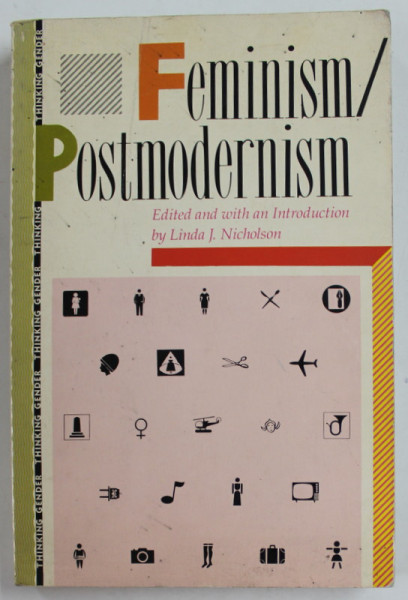 FEMINISM , POSTMODERNISM , edited  by LINDA J. NICHOLSON , 1990 , COPERTA CU PETE SI URME DE UZURA