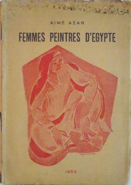FEMMES PEINTRES D`EGYPTE de AIME AZAR, 1953