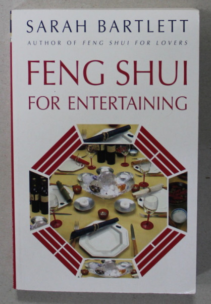FENG SHUI FOR ENTERTAINING by SARAH BARTLETT , 1999
