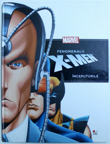 FENOMENALII X - MEN - INCEPUTURILE , dupa seria de bezi desenate MARVEL  - THE X - MEN , adaptare de RICH THOMAS , 2013