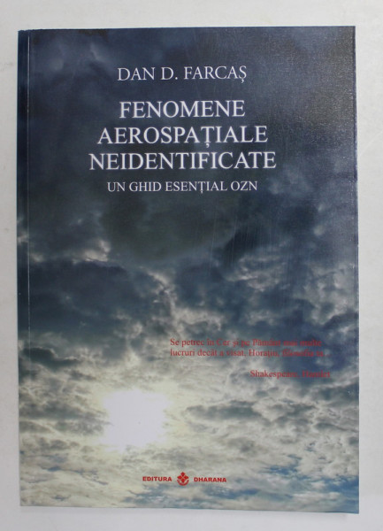 FENOMENE AEROSPATIALE NEIDENTIFICATE , UN GHID ESENTIAL OZN de DAN D. FARCAS , 2021