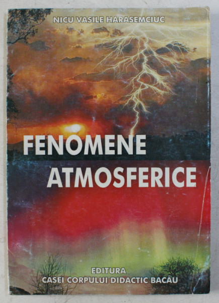 FENOMENE ATMOSFERICE de NICU VASILE HARASEMCIUC , 2005