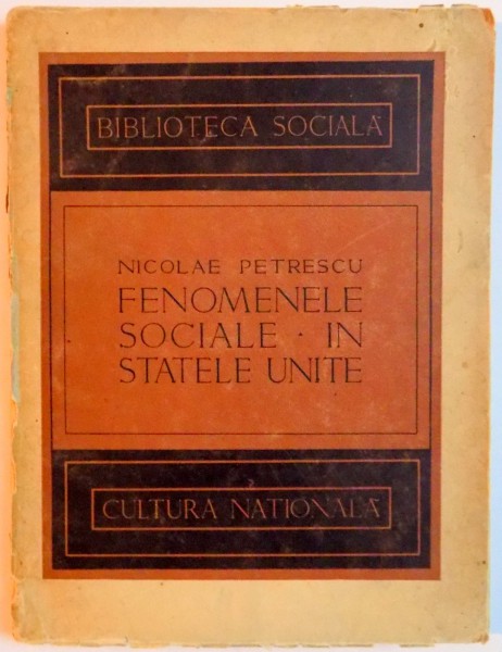 FENOMENELE SOCIALE IN STATELE UNITE de NICOLAE PETRESCU , 1921