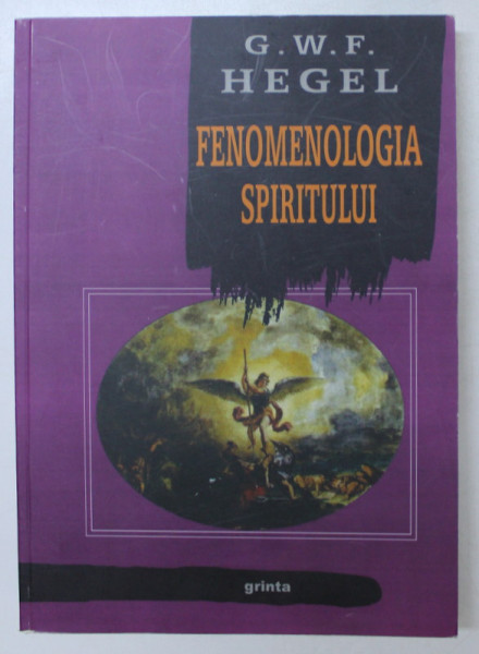 FENOMENOLOGIA SPIRITULUI de G. W. F. HEGEL , 2012