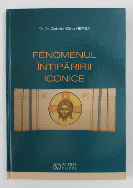 FENOMENUL INTIPARIRII ICONICE de Pr. Dr. GABRIEL - DINU HEREA , 2020