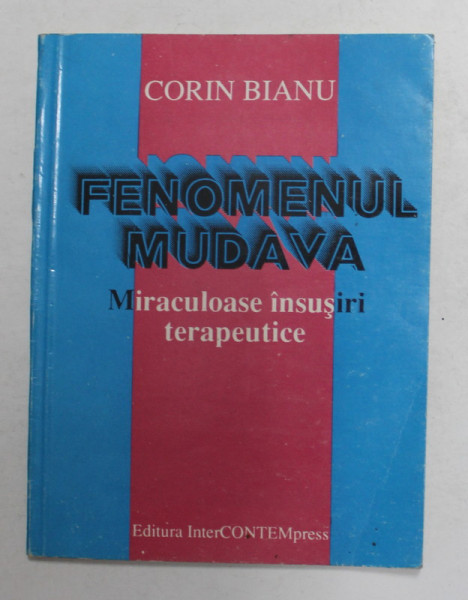 FENOMENUL MUDAVA - MIRACULOASE INSUSIRI TERAPEUTICE de CORIN BIANU , ANII '90