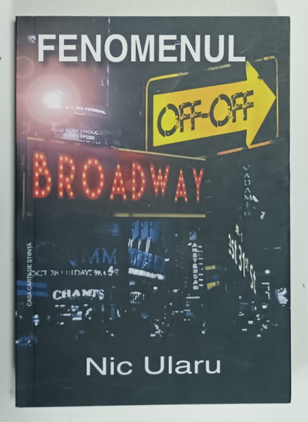 FENOMENUL OFF - OFF BROADWAY de NIC ULARU , 2017