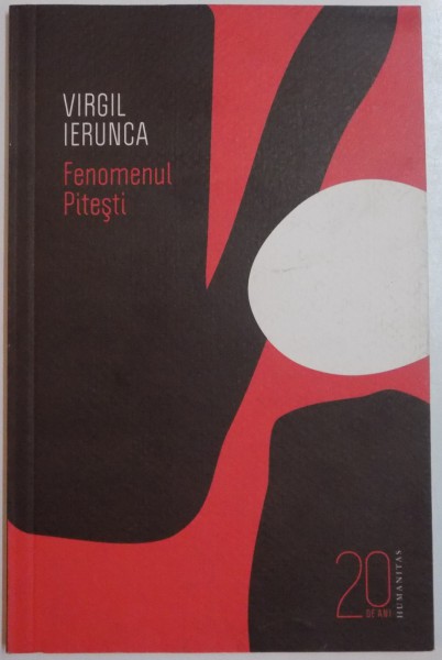 FENOMENUL PITESTI de VIRGIL IERUNCA , 2010