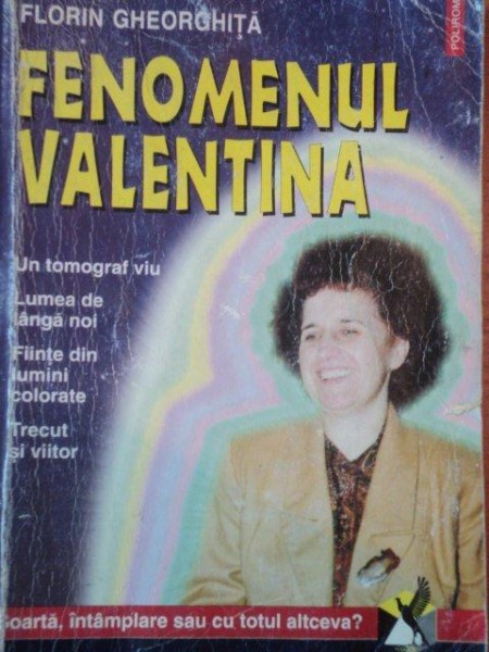 FENOMENUL VALENTINA de FLORIN GHEORGHITA