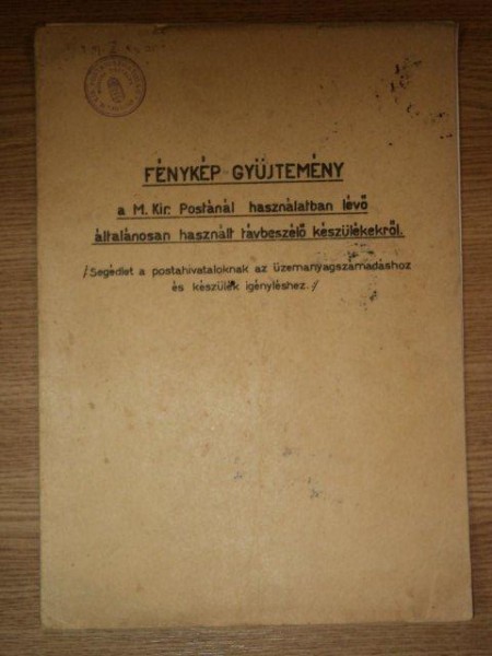 FENYKEP GYUJTEMENY A M. KIR. POSTANAL HASZNALATBAN LEVO ALTALANOSAN HASZNALT TAVBESZELO KESZULEKEKROL- CATALOG DE TELEFOANE
