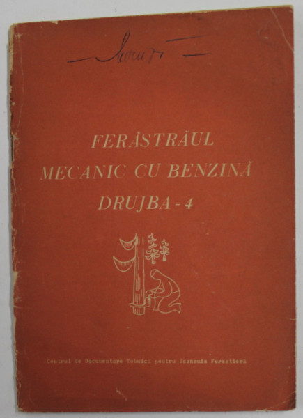 FERASTRAUL ELECTRIC MECANIC CU BENZINA , DRUJBA - 4 ,DESCRIERE SI INSTRUCTIUNI , 1966