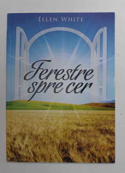 FERESTRE SPRE CER de ELLEN WHITE , 2010