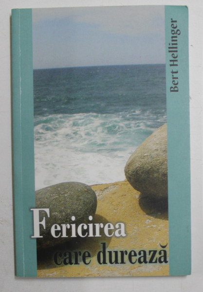 FERICIREA CARE DUREAZA  - CUM SE IMPLINESC RELATIILE de BERT HELLINGER , 2010, PREZINTA SUBLINIERI