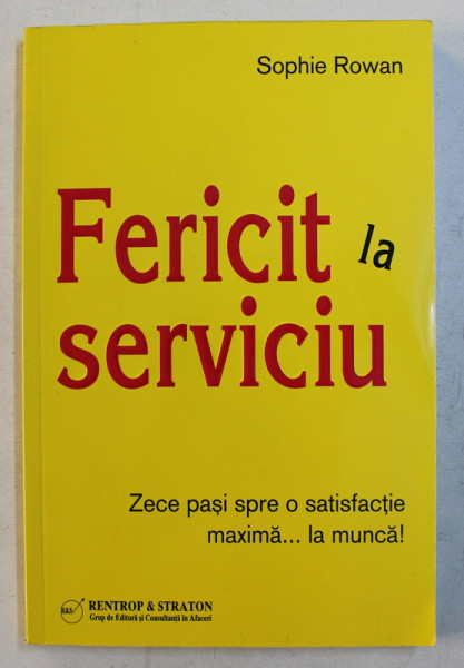 FERICIT LA SERVICIU de SOPHIE ROWAN , 2009