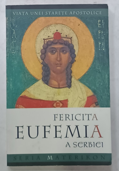 FERICITA EUFEMIA A SERBIEI , VIATA UNEI STARETE APOSTOLICE , 2010