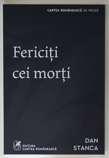 FERICITI CEI MORTI , roman de DAN STANCA , 2024