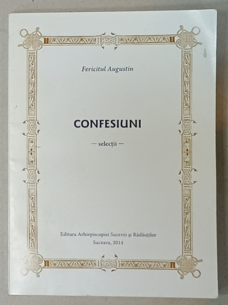 FERICITUL AUGUSTIN , CONFESIUNI - SELECTII , 2014