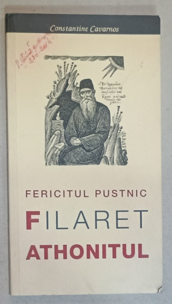 FERICITUL PUSTNIC FILARET ATHONITUL de CONSTANTINE CAVARNOS  , 2011 , PREZINTA SUBLINIERI *