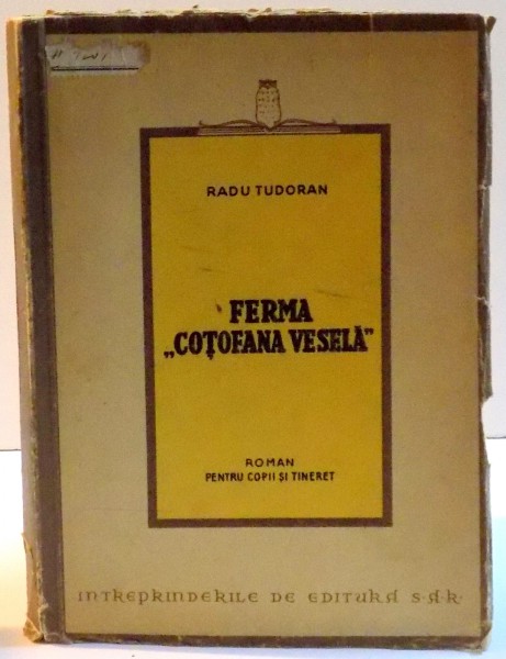 FERMA COTOFANA VESELA , ROMAN  PENTRU COPII SI TINERET