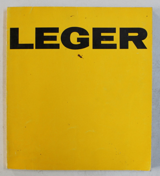 FERNAND LEGER  - EXPOSITION GRAND PALAIS , OCTOBRE 1971 - JANVIER 1972 , APARUTA 1971 , CONTINE INSEMNARI CU PIXUL *