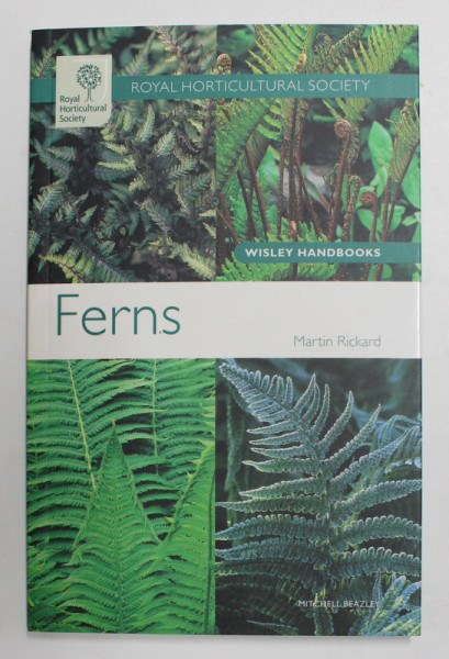 FERNS - FERIGI - by MARTIN RICKARD , ROYAL HORTICULTURAL SOCIETY , 2008