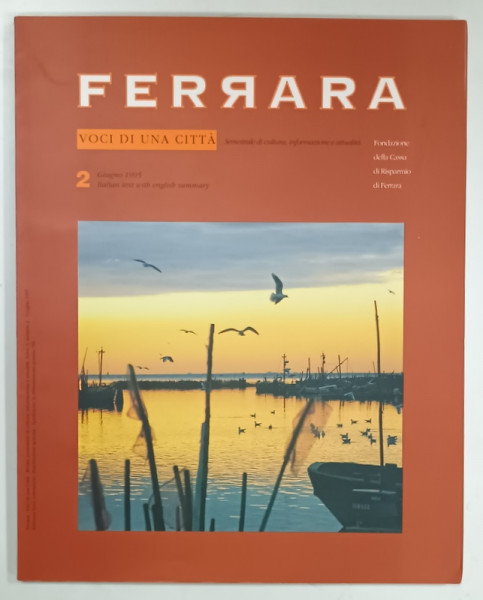 FERRARA VOCI DI UNA CITTA, 2 / 1995, REVISTA, TEXT IN ITALIANA SI ENGLEZA