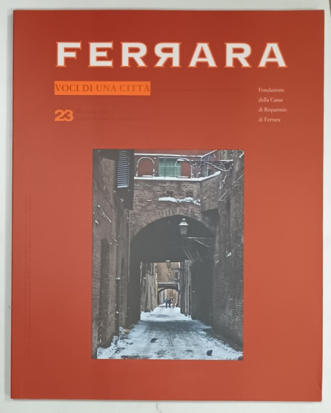 FERRARA VOCI DI UNA CITTA, 23 / 2005, REVISTA, TEXT IN ITALIANA SI ENGLEZA