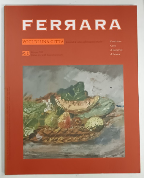FERRARA VOCI DI UNA CITTA, 28 / 2008, REVISTA, TEXT IN ITALIANA SI ENGLEZA