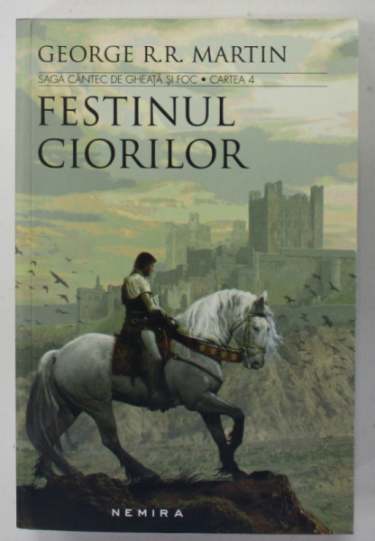 FESTINUL CIORILOR , SAGA '' CANTEC DE GHEATA SI FOC '' , CARTEA 4 de GEORGE R.R. MARTIN , 2017