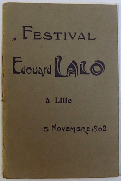 FESTIVAL EDOUARD LALO  A LILLE . 15 NOVEMBRE , 1908