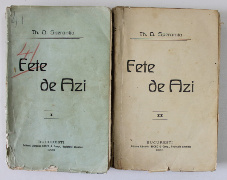 FETE DE AZI de TH. D. SPERANTIA , VOLUMUL I -II , 1908
