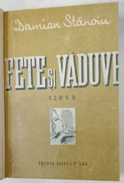 FETE SI VADUVE , roman de DAMIAN STANOIU , 1948