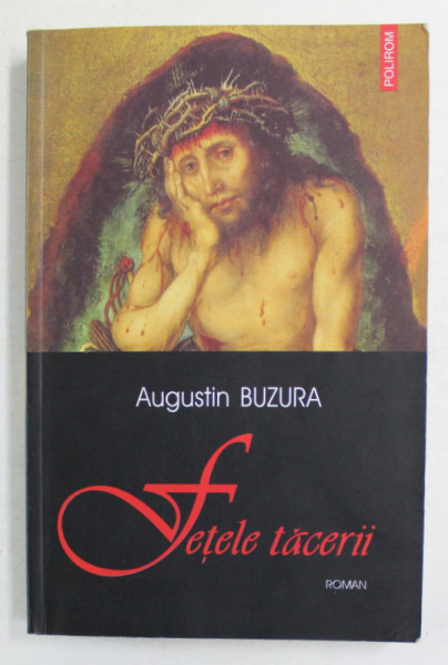 FETELE TACERII - roman de AUGUSTIN BUZURA , 2004
