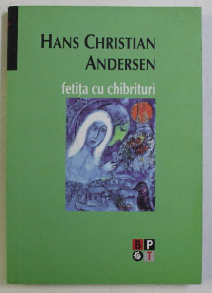 FETITA CU CHIBRITURI , roman de HANS CHRISTIAN ANDERSEN , 2007