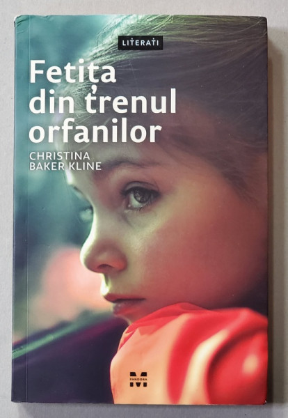 FETITA DIN TRENUL ORFANILOR de CHRISTINA BAKER KLINE , 2018