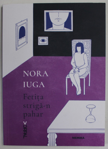 FETITA STRIGA-N PAHAR , poezii de NORA  IUGA , 2023