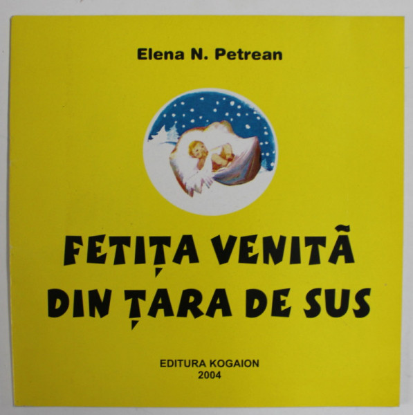 FETITA VENITA DIN TARA DE SUS de ELENA N. PETREAN , 2004