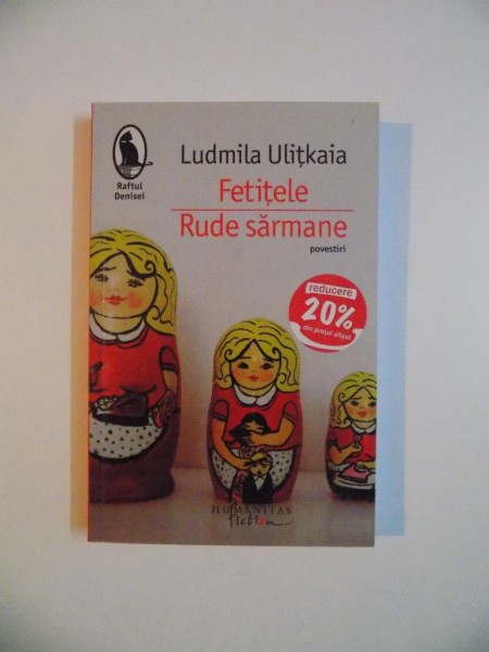 FETITELE , RUDE SARMANE de LUDMILA ULITKAIA, 2013