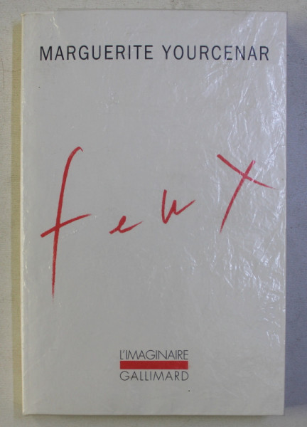FEUX par MARGUERITE YOURCENAR , 1974