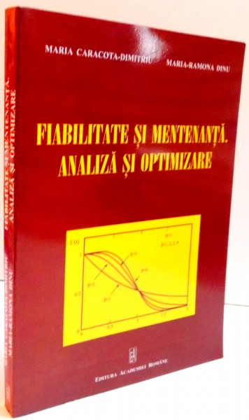 FIABILITATE SI MENTENANTA , ANALIZA SI OPTIMIZARE , 2012