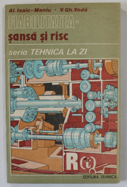 FIABILITATEA , SANSA SI RISC de AL. ISAIC - MANIU si V. GH. VODA , 1986