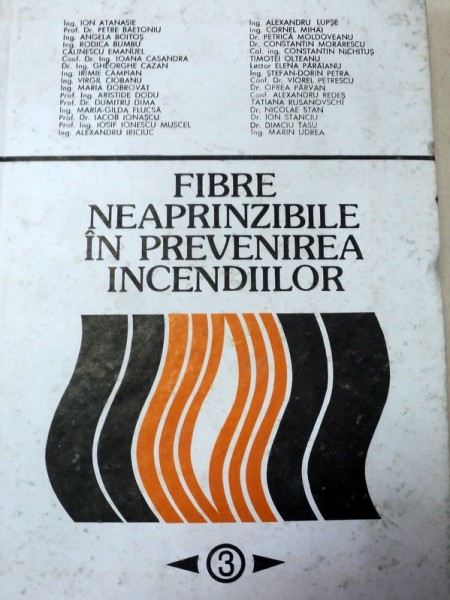 FIBRE NEAPRINZIBILE IN PREVENIREA INCENDIILOR,VOLUMUL 3,1980-IOSIF IONESCU