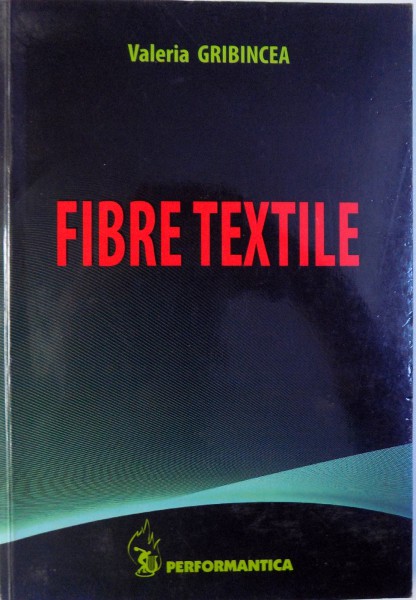 FIBRE TEXTILE de VALERIA GRIBINCEA , 2008